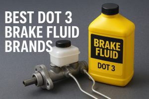 Best Dot 3 Brake Fluid Brands