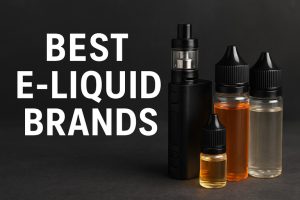 Best E-Liquid Brands