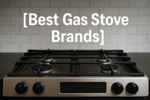 Best Gas Stove Brands