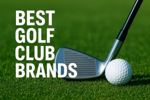Best Golf Club Brands