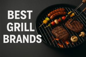 Best Grill Brands