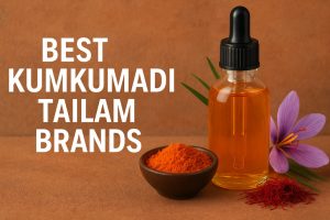Best Kumkumadi Tailam Brands