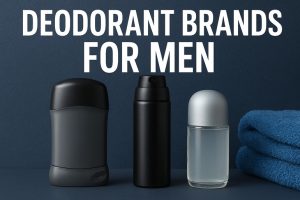 Deodorant Brands for Men