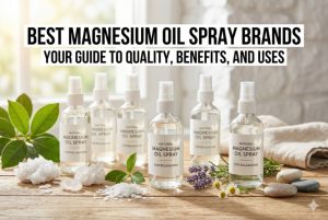 Best Magnesium Oil Spray Brands