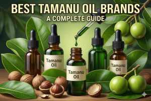 Best Tamanu Oil Brands