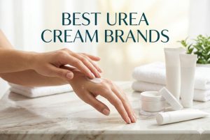 Best Urea Cream Brands